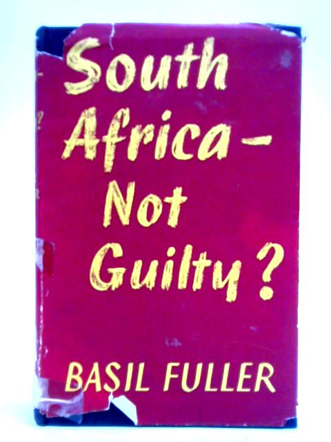 South Africa - Not Guilty? von Basil Fuller