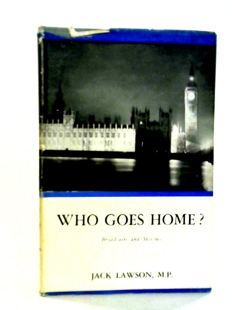 Who Goes Home? By Jack Lawson