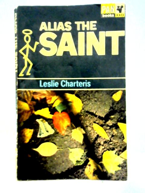 Alias the Saint By Leslie Charteris