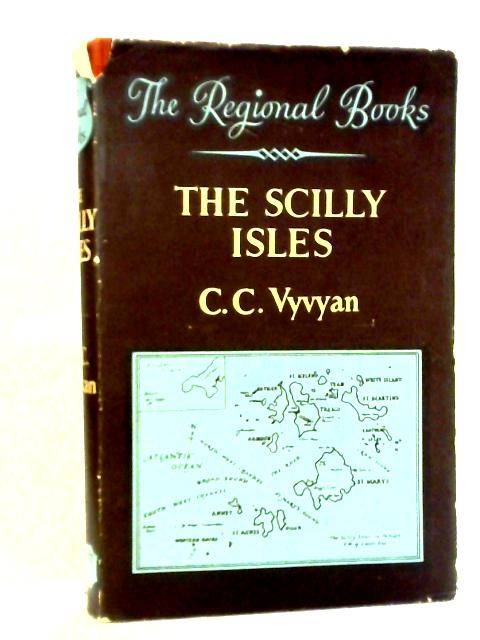 The Scilly Isles By C. C. Vyvyan