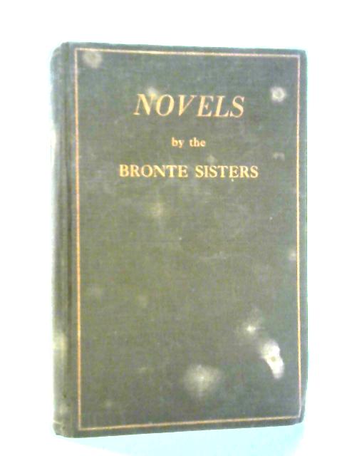 Novels By The Bronte Sisters By Charlotte, Emily & Anne Bronte