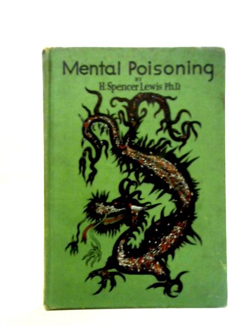 Mental Poisoning By H. Spencer Lewis