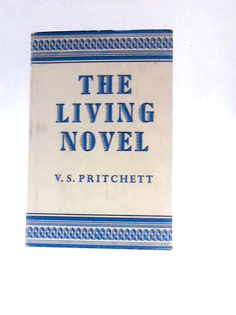 The Living Novel By V. S.Pritchett