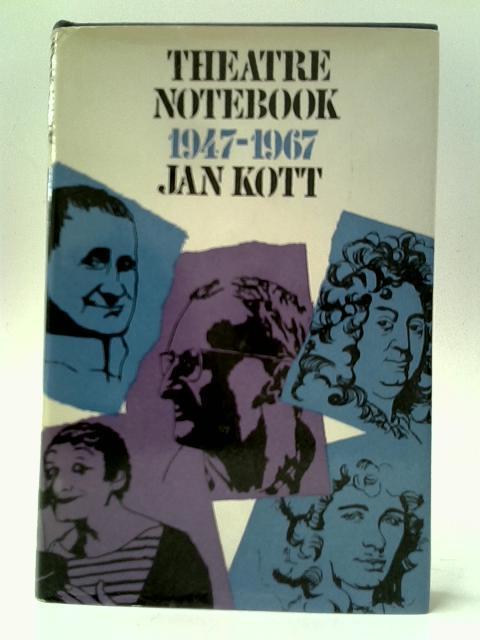 Theatre Notebook 1947-1967 By Jan Kott