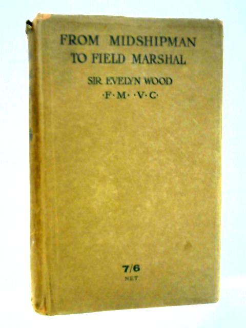 From Midshipman to Field Marshall par Evelyn Wood