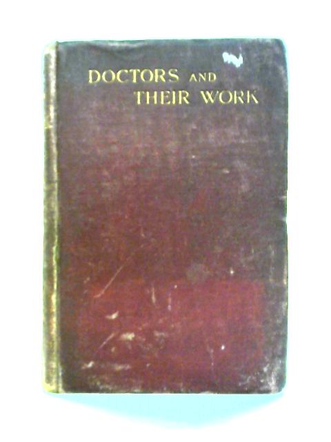 Doctors and Their Work By Roberto Brudenell Carter