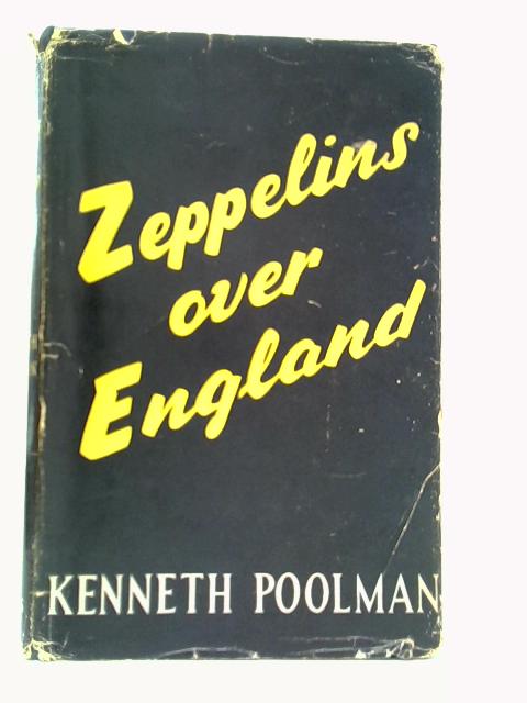 Zeppelins Over England By Kenneth Poolman