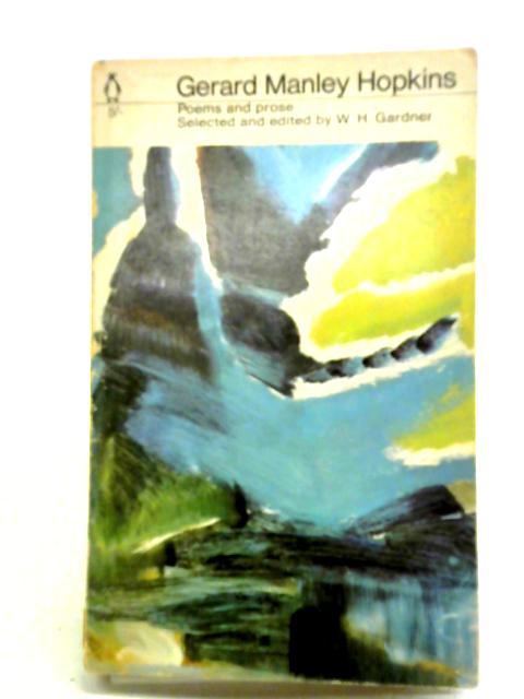 Poems and Prose of Gerard Manley Hopkins By W. H. Gardner