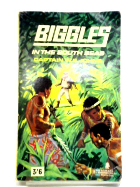 Biggles in the South Seas By W. E. Johns