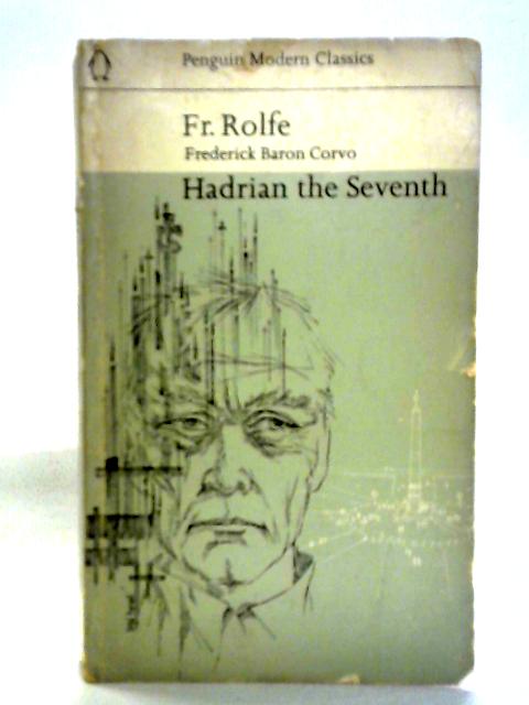 Hadrian The Seventh By FR. Rolfe