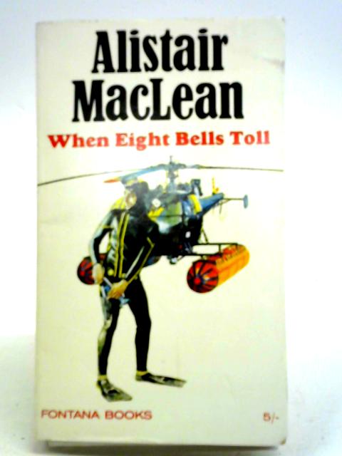 When Eight Bells Toll By Alistair MacLean