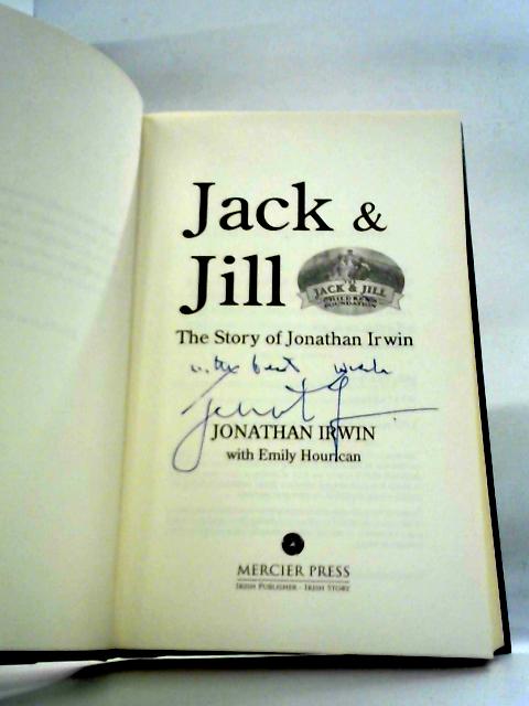 Jack & Jill: The Story of Jonathan Irwin By Jonathan Irwin