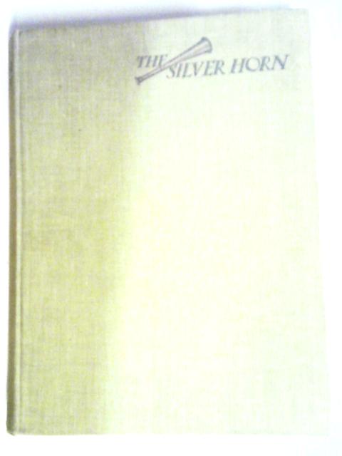 The Silver Horn: Sporting Tales of John Weatherford von Gordon Grand