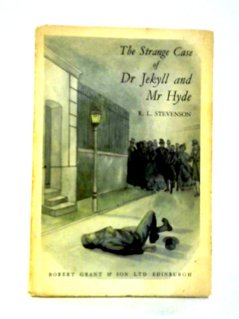 The Strange Case Of Dr Jekyll And Mr Hyde von Robert Louis Stevenson