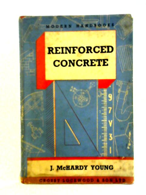 Reinforced Concrete By J. McHardy Young