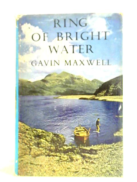 Ring of Bright Water By Gavin Maxwell