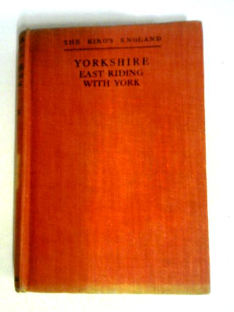 Yorkshire, East Riding With York von Arthur Mee