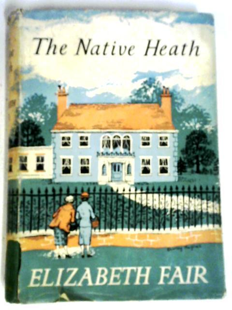 The Native Heath von Elizabeth Fair