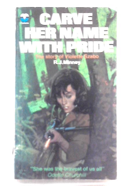 Carve Her Name With Pride von R.J. Minney