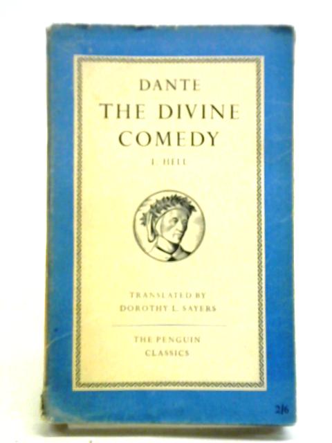 Comedy Of Dante Alighieri, The Florentine - Cantica I - Hell By Dante Alighieri