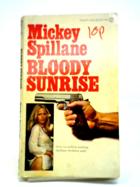Bloody Sunrise By Mickey Spillane