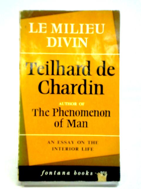 Le Milieu Divin By Pierre Teilhard de Chardin