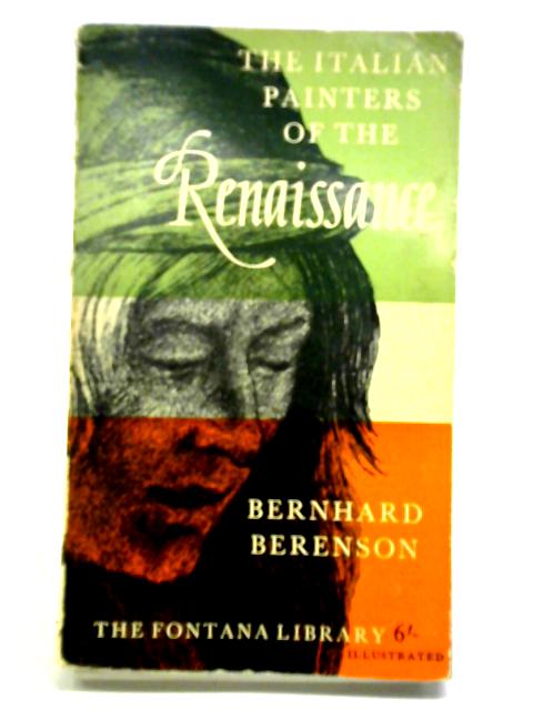 The Italian Painters Of The Renaissance von Bernhard Berenson