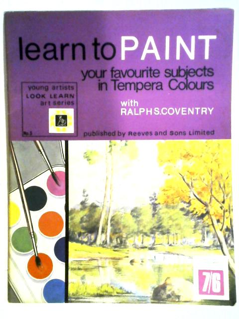 Learn to Draw Your Favourite Subjects in Tempra Colors von R S. Coventry