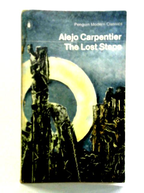 The Lost Steps By Alejo Carpentier