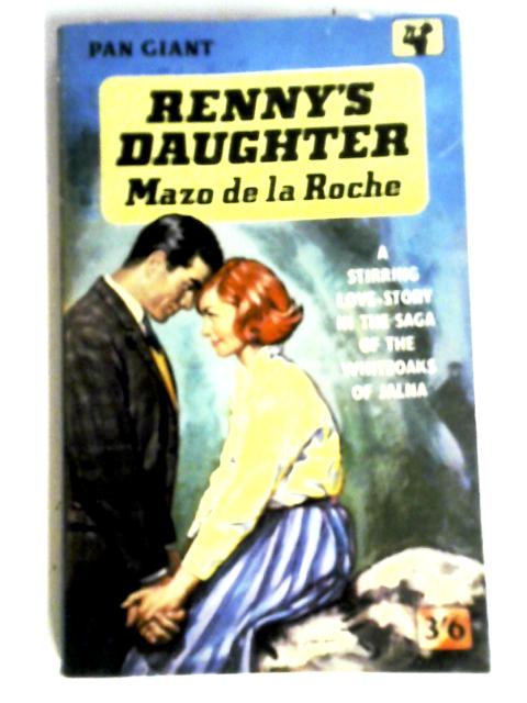 Renny's Daughter By Mazo de la Roche