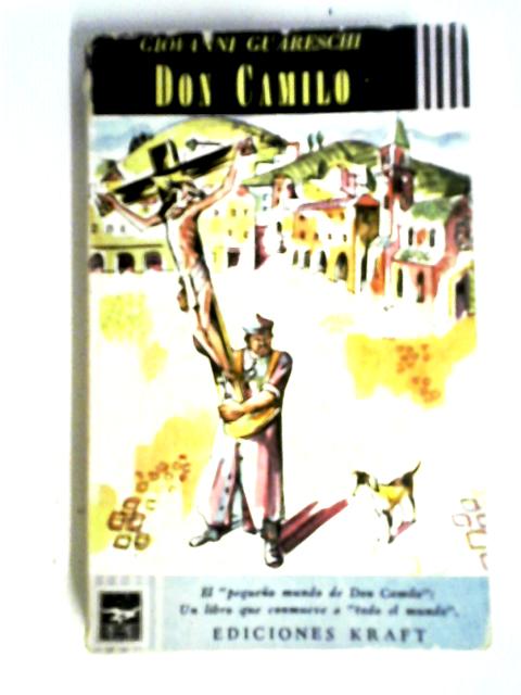 Don Camilo: (Un Mundo Pequeño) By Giovanni Guareschi
