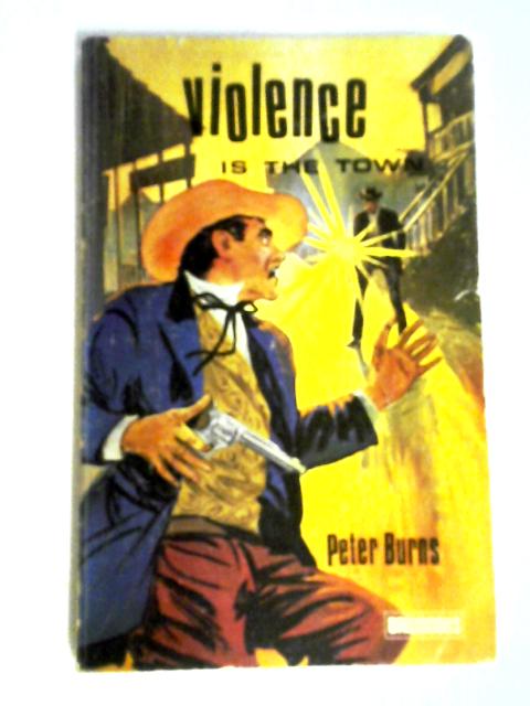 Violence Is The Town