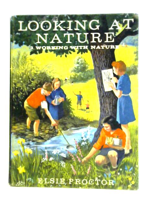 Working with Nature: Looking at Nature Book 3 von Elsie Proctor