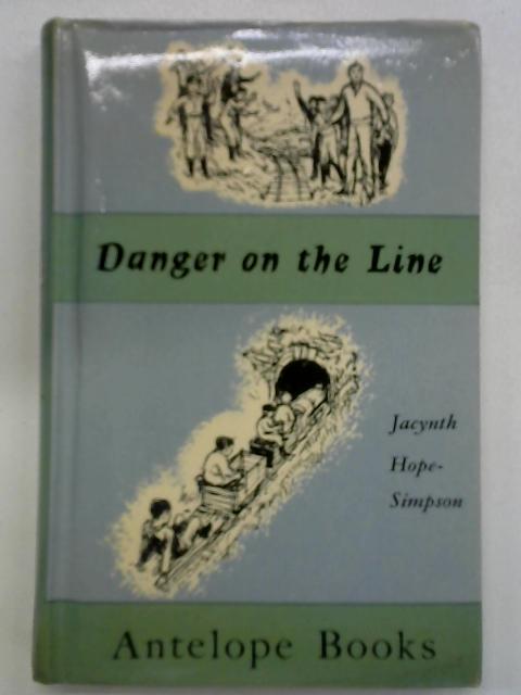 Danger on the Line By Jacynth Hope-Simpson