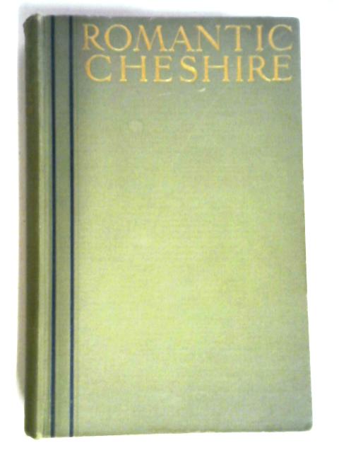 Romantic Cheshire By J. Cuming Walters