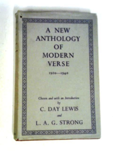 A New Anthology of Modern Verse 1920-1940 By Cecil Day Lewis