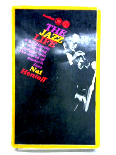 The Jazz Life von Nat Hentoff