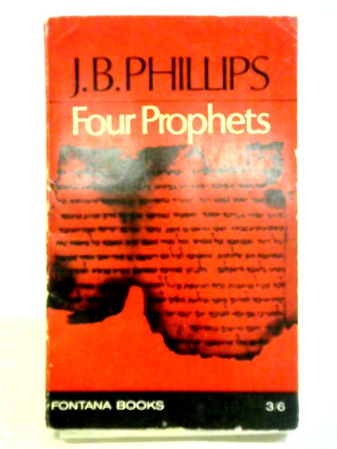 Four Prophets By J. B. Phillips