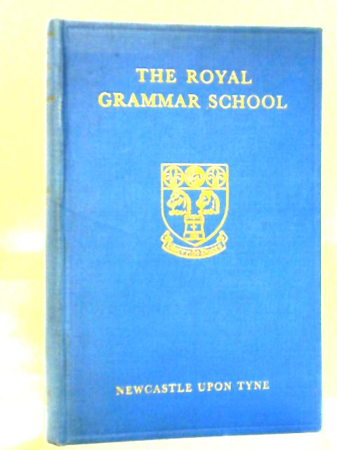 Register of the Royal Grammar School, Newcastle upon Tyne 1545 - 1954 von B D Stevens