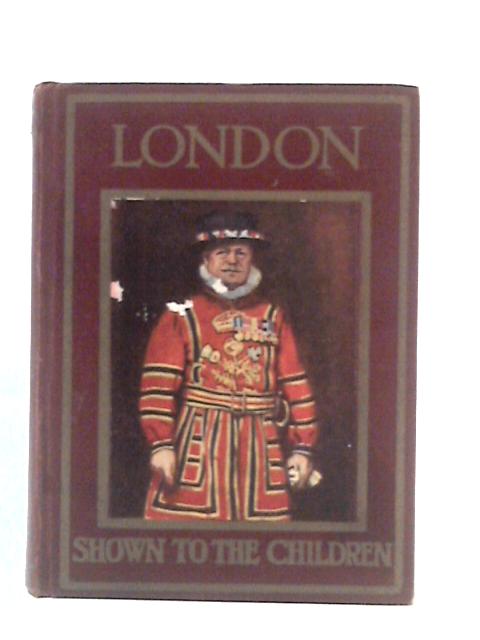 London Shown To The Children By Mary Fox-Davies