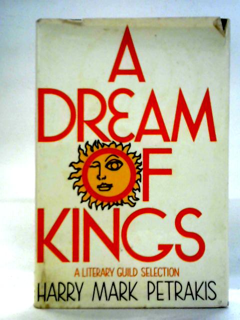 A Dream of Kings By Harry Mark Petrakis