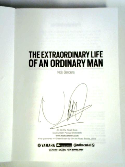 The Autobiography- The Extraordinary Life Of An Ordinary Man- Volume 1- 1957-1990 By Nick Sanders