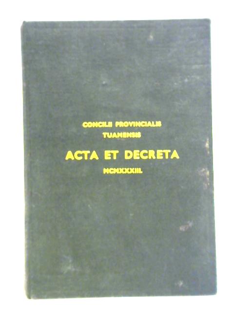 Acta et Decreta Concilii Provincialis Tuamensis By Unstated