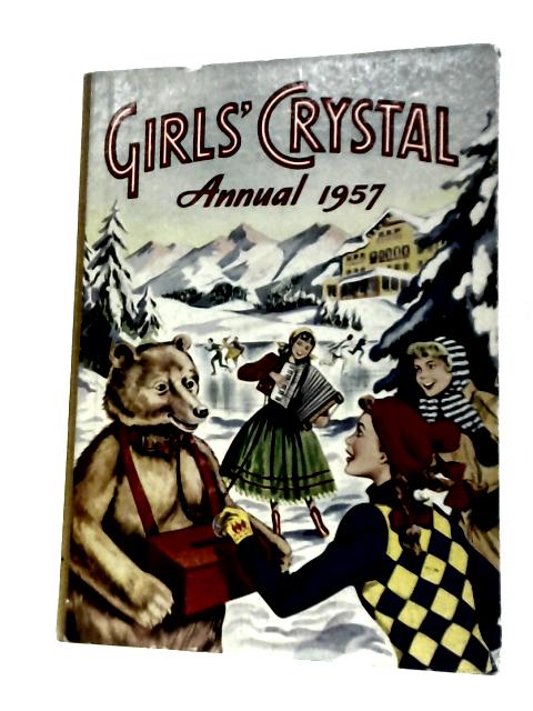 Girls' Crystal Annual 1957 By .