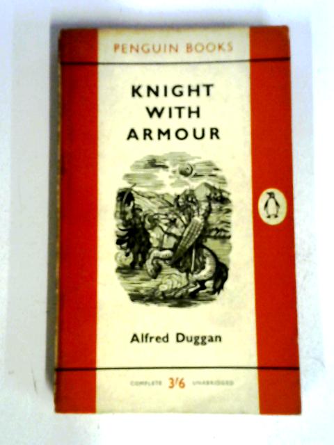 Knight With Armour By Alfred Duggan