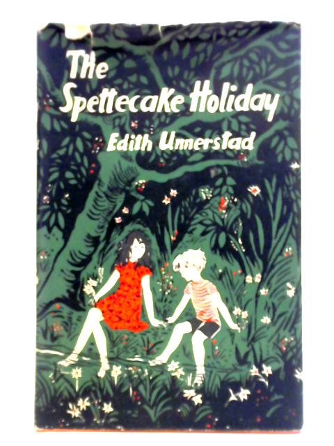 The Spettecake Holiday By Edith Unnerstad