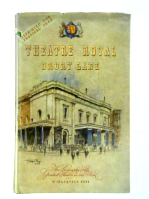 Theatre Royal Drury Lane By W. J. MacQueen Pope