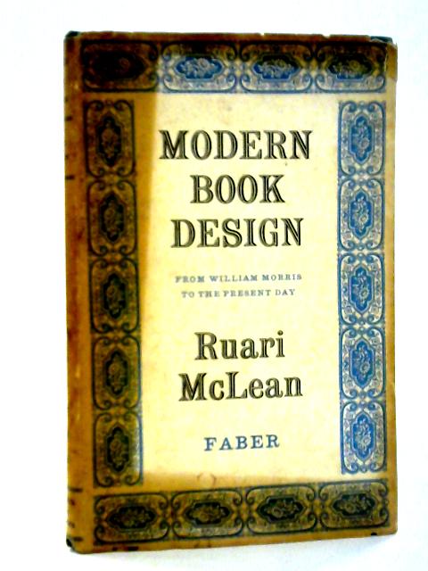 Modern Book Design From William Morris To The Present Day By Ruari McLean