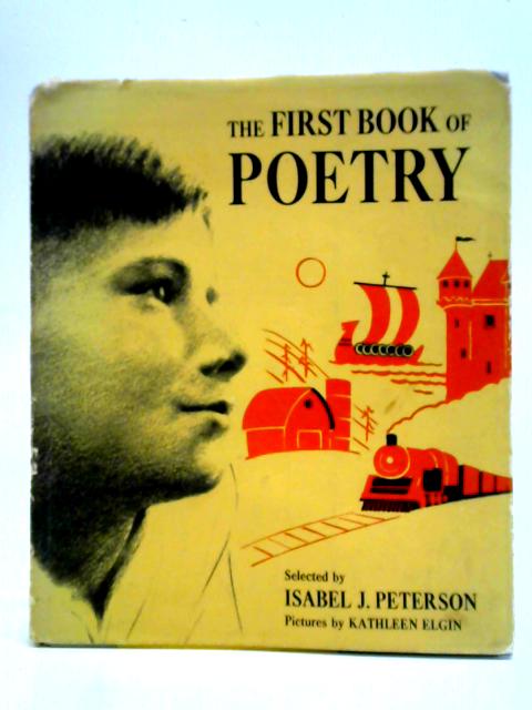 The First Book Of Poetry von Isabel J. Peterson