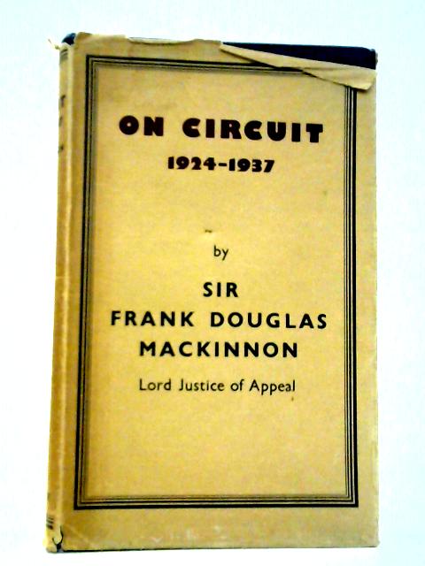 On Circuit, 1924-1937 von Frank Douglas Mackinnon